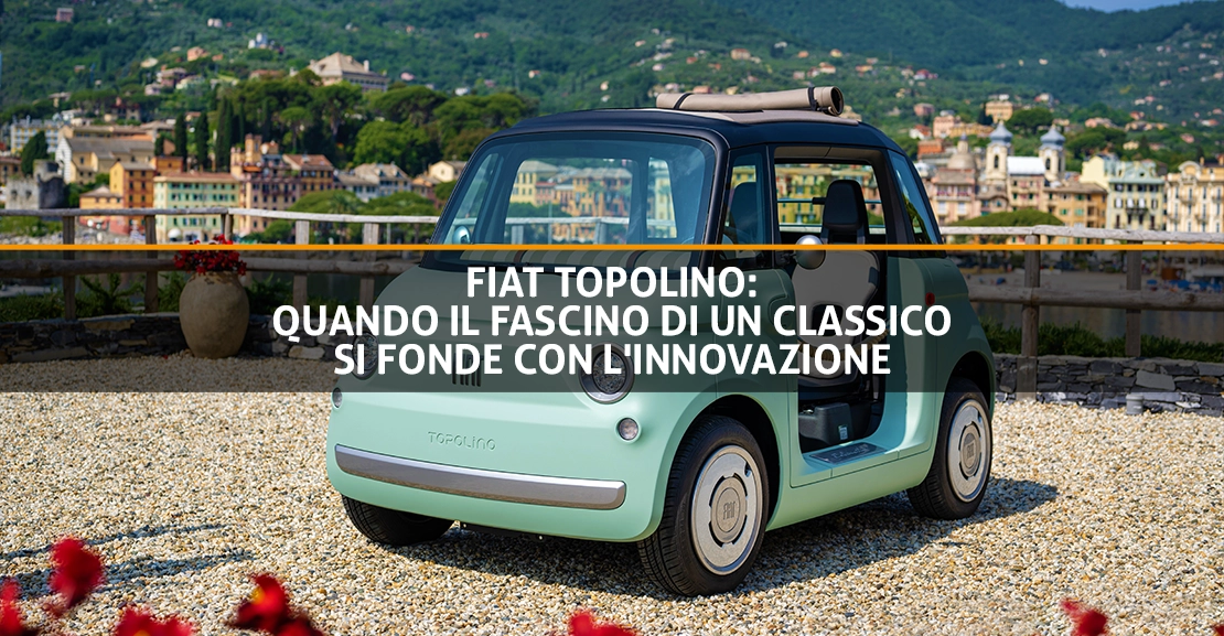 Fiat-Topolino-quando-il-fascino-di-un-classico-si-fonde-con-l'innovazione---Copertina - Pulzoni Antonelli Auto