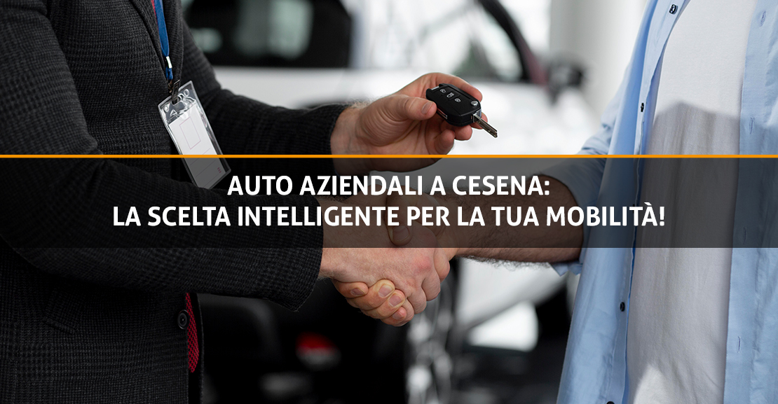 Auto Aziendali a Cesena: La scelta intelligente per la tua mobilità! - Copertina Blog - Pulzoni Antonelli Auto